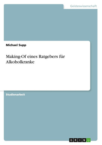 Making-Of eines Ratgebers für Alkoholkranke