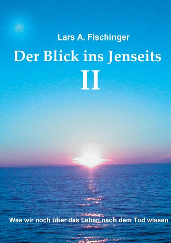 Der Blick ins Jenseits II