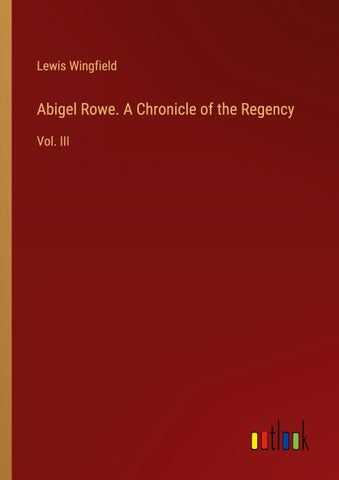 Abigel Rowe. A Chronicle of the Regency