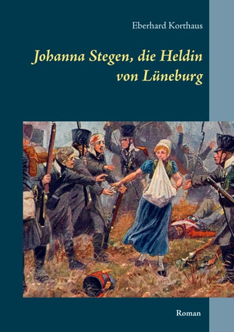 Johanna von Stegen, die Heldin von Lüneburg