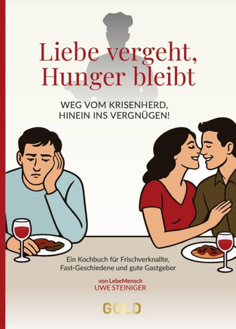 Liebe vergeht, Hunger bleibt