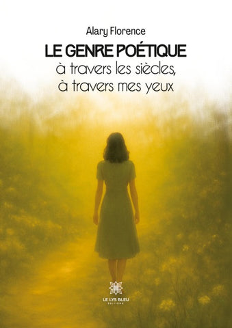 Le genre poétique à travers les siècles, à travers mes yeux