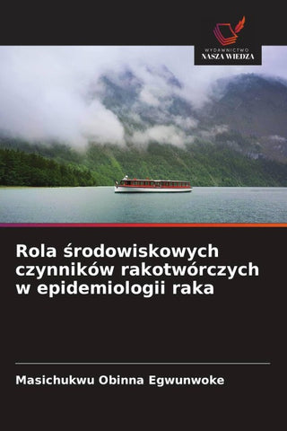 Rola ¿rodowiskowych czynników rakotwórczych w epidemiologii raka