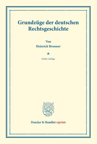 Grundzüge der deutschen Rechtsgeschichte.