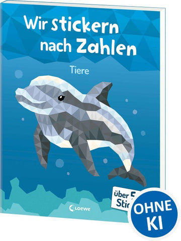 Wir stickern nach Zahlen - Tiere
