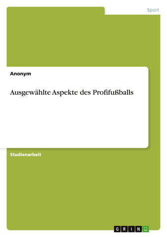 Ausgewählte Aspekte des Profifußballs