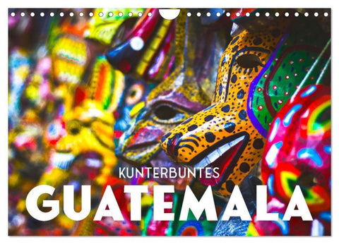 Kunterbuntes Guatemala (Wandkalender 2026 DIN A4 quer), CALVENDO Monatskalender