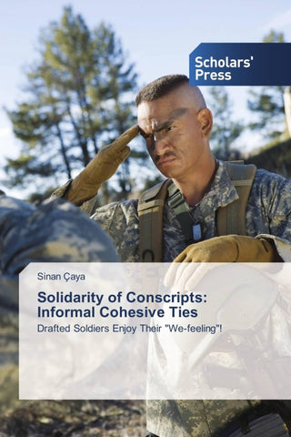 Solidarity of Conscripts: Informal Cohesive Ties