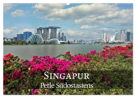 Singapur - Perle Südostasiens (Wandkalender 2027 DIN A2 quer), CALVENDO Monatskalender