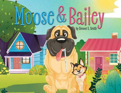 Moose & Bailey