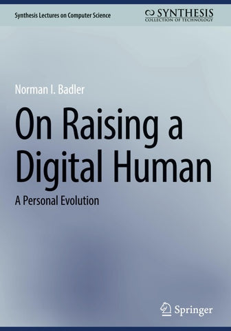 On Raising a Digital Human
