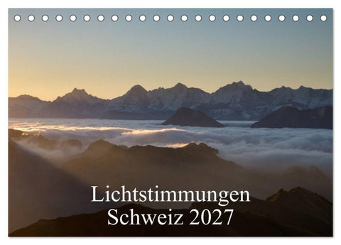 Lichtstimmungen Schweiz 2027 (Tischkalender 2027 DIN A5 quer), CALVENDO Monatskalender