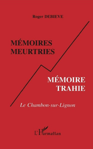 Mémoires meurtries, mémoire trahie
