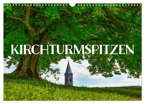 Kirchturmspitzen (Wandkalender 2027 DIN A3 quer), CALVENDO Monatskalender