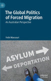 The Global Politics of Forced Migration