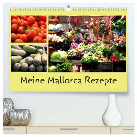 Meine Mallorca Rezepte (hochwertiger Premium Wandkalender 2026 DIN A2 quer), Kunstdruck in Hochglanz