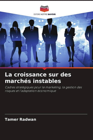 La croissance sur des marchés instables