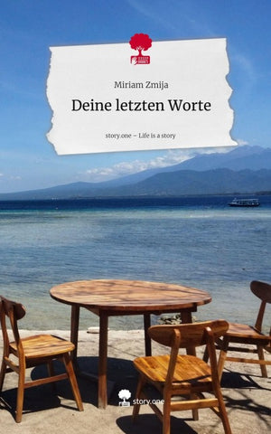Deine letzten Worte. Life is a Story - story.one
