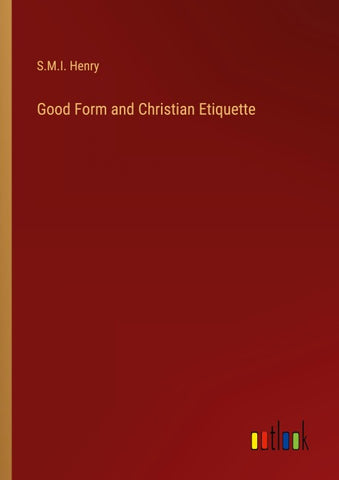 Good Form and Christian Etiquette