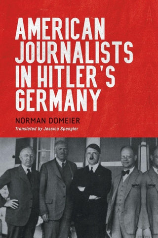 American Journalists in Hitler's Germany