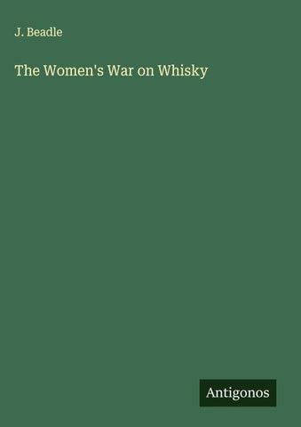 The Women's War on Whisky