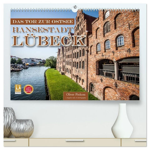 Lübeck - Das Tor zur Ostsee (hochwertiger Premium Wandkalender 2026 DIN A2 quer), Kunstdruck in Hochglanz
