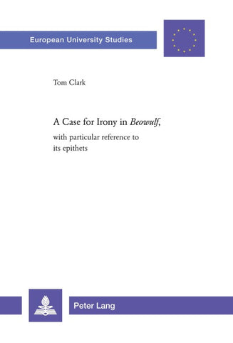 A Case for Irony in «Beowulf»,