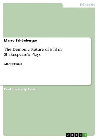 The Demonic Nature of Evil in Shakespeare's Plays