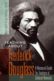 Teaching about Frederick Douglass