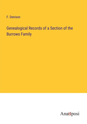 Genealogical Records of a Section of the Burrows Family