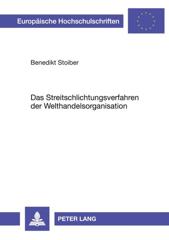 Das Streitschlichtungsverfahren der Welthandelsorganisation