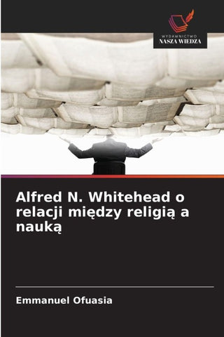 Alfred N. Whitehead o relacji mi¿dzy religi¿ a nauk¿