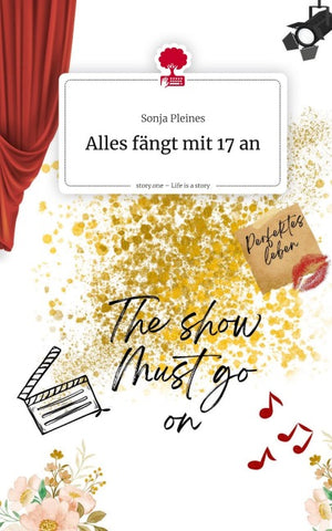 Alles fängt mit 17 an. Life is a Story - story.one