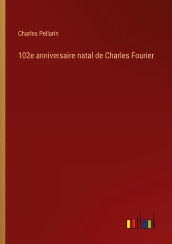 102e anniversaire natal de Charles Fourier
