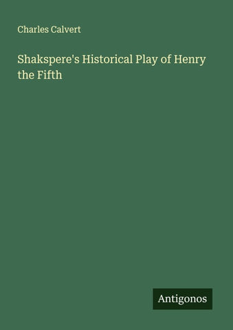 Shakspere's Historical Play of Henry the Fifth