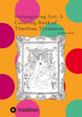Reimagining Art: A Coloring Book of Timeless Treasures