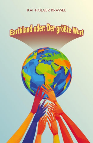 Earthland oder: Der größte Wurf