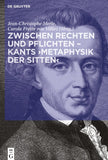 Zwischen Rechten und Pflichten – Kants ›Metaphysik der Sitten‹