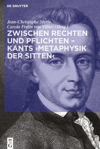 Zwischen Rechten und Pflichten – Kants ›Metaphysik der Sitten‹
