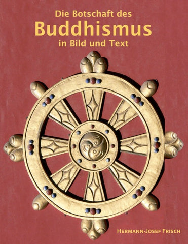 Die Botschaft des Buddhismus in Bild und Text
