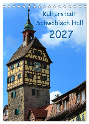 Kulturstadt Schwäbisch Hall (Tischkalender 2027 DIN A5 hoch), CALVENDO Monatskalender