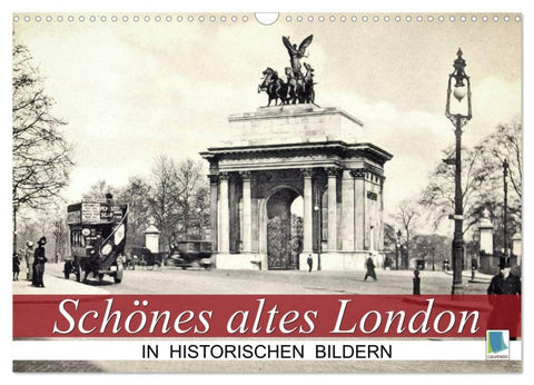 Schönes altes London in historischen Bildern (Wandkalender 2026 DIN A3 quer), CALVENDO Monatskalender