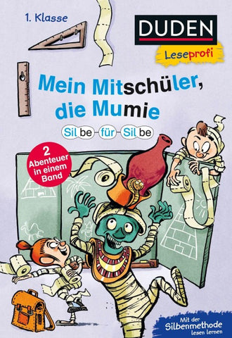 Duden Leseprofi – Silbe-für-Silbe: Mein Mitschüler, die Mumie, 1. Klasse (Doppelband)