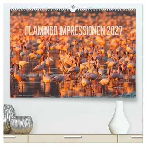 Flamingo Impressionen 2027 (hochwertiger Premium Wandkalender 2027 DIN A2 quer), Kunstdruck in Hochglanz