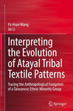 Interpreting the Evolution of Atayal Tribal Textile Patterns