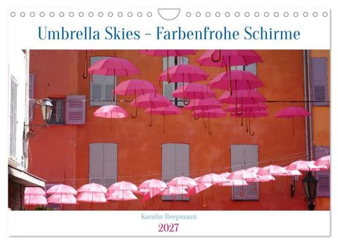 Umbrella Skies - Farbenfrohe Schirme (Wandkalender 2027 DIN A4 quer), CALVENDO Monatskalender