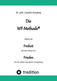 Die WF-Methode - eine nachhaltige und effektive Möglichkeit, Konflikte zu lösen!