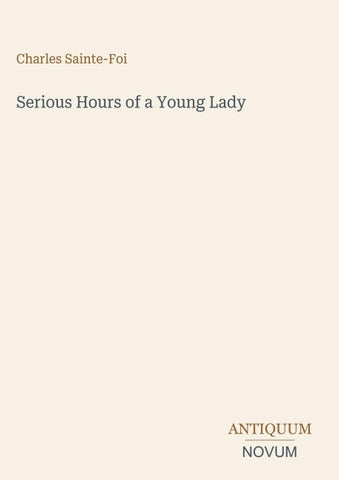 Serious Hours of a Young Lady