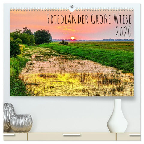 Friedländer Große Wiese (hochwertiger Premium Wandkalender 2026 DIN A2 quer), Kunstdruck in Hochglanz