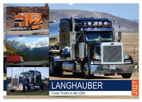 Langhauber. Coole Trucks in den USA (Wandkalender 2027 DIN A2 quer), CALVENDO Monatskalender